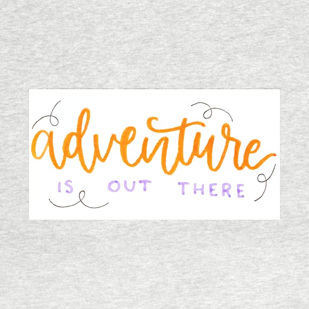 Adventure is out there by nicolecella98